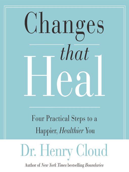 Title details for Changes That Heal by Henry Cloud - Available